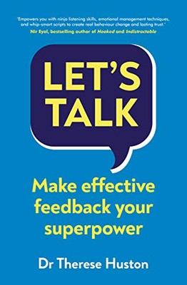Let s Talk: Machen Sie effektives Feedback zu Ihrer Superkraft, Dr. Therese H