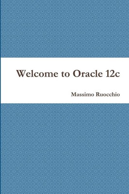 Massimo Ruocchio | Welcome to Oracle 12c | Taschenbuch | Italienisch (2014)