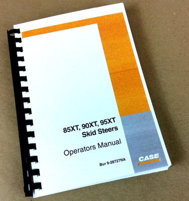 CASE 85XT 90XT 95XT SKIDSTEER SKID LOADER OWNERS OPERATORS MANUAL