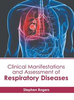 Stephen Rogers | Clinical Manifestations And Assessment Of Respiratory Diseases