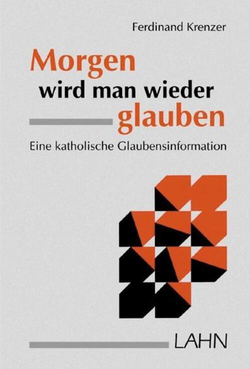 Thumbnail - Morgen Wird Man Wieder Glauben | Eine Katholische Glaubensinformation