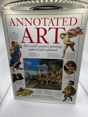 ANNOTATED ART by ROBERT CUMMING Art: A Visual History : Cumming