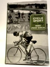 Tackle Cycle Sport This Way (Robin Frood-Barclay - 1962) (ID:43986)