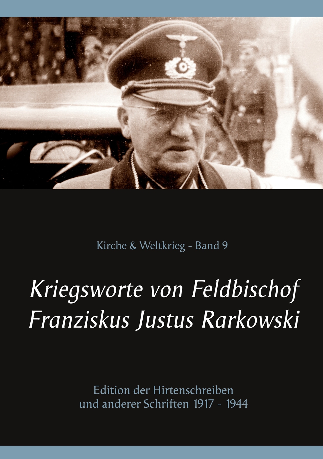 Kriegsworte Von Feldbischof Franziskus Justus Rarkowski (buch)