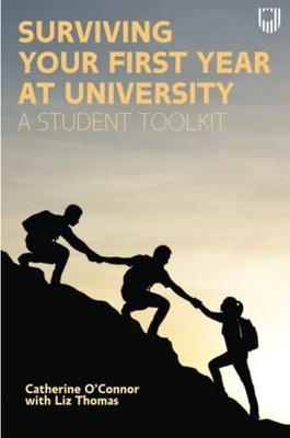 Surviving Your First Year at University: A Student Toolkit,Cathe
