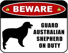 Beware Guard Australian Shepherd Silhouette on Duty 11.5 inch x 9 inch Laminat