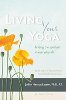 Living Your Yoga | Finding The Spiritual In Everyday Life | Lasater | Englisch