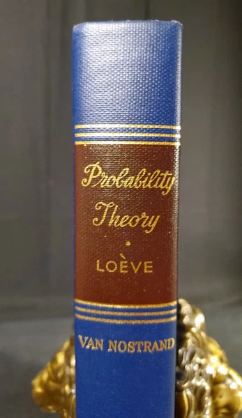 Michel Loève. Probability Theory. Foundations. Random Sequences 1955 1ST EDITION