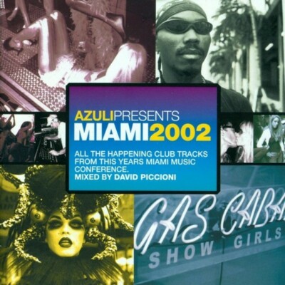 David Piccioni : Azuli Presents Miami 2002 Shakedown X-Press 2 Feela Upper Class
