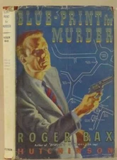 Roger Bax, Paul Winterton / Blueprint for Murder 1st Edition 1948 #262179