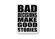 Make Good Stories | Funny Sign for Home, Bar, or Office Decor