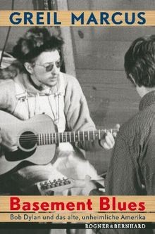Basement Blues: Bob Dylan und das alte, unheimliche Amer... | Buch | Zustand gut