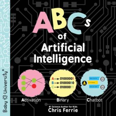 ABCs of Artificial Intelligence by Chris Ferrie: New