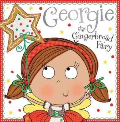 Georgie the Gingerbread Fairy Story Book - Hardcover By Thomas Nelson - GOOD