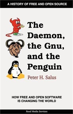 The Daemon, the Gnu, and the Penguin (Paperback or Softback)