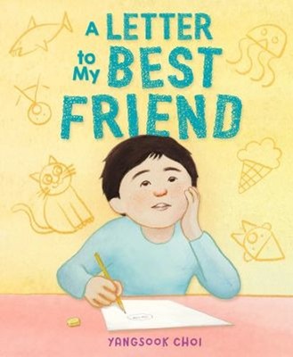A Letter to My Best Friend Picture Book Yangsook Choi