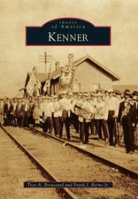 NEW Arcadia Publishing Kenner, LA 9781467110501 Images of America Trade Paperbac
