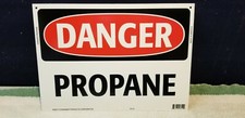 Danger - PROPANE Plastic Outdoor / Indoor Sign Made in USA 14x10