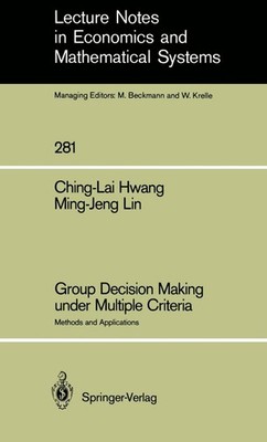 Group Decision Making under Multiple Criteria Ching-Lai Hwang