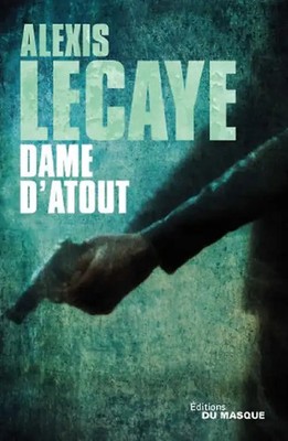 Dame d'atout - Lecaye, Alexis