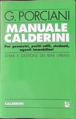 HANDBUCH CALDERINI SCHÄTZUNG UND VERWALTUNG DER STÄDTISCHEN GÜTER PORCIANI G. CALDERINI 1992 \