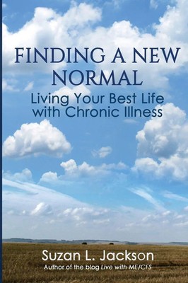 Finding a New Normal Living Your Best Life with Chronic Illness Suzan L. Jackson