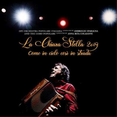 Orchestra Popolare  La Chiara Stella 2019: Come in Cielo Così i (CD) (US IMPORT)
