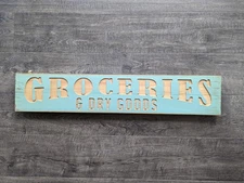 Groceries & Dry Good Distressed Sign -Rustic Hand Made Vintage Wooden