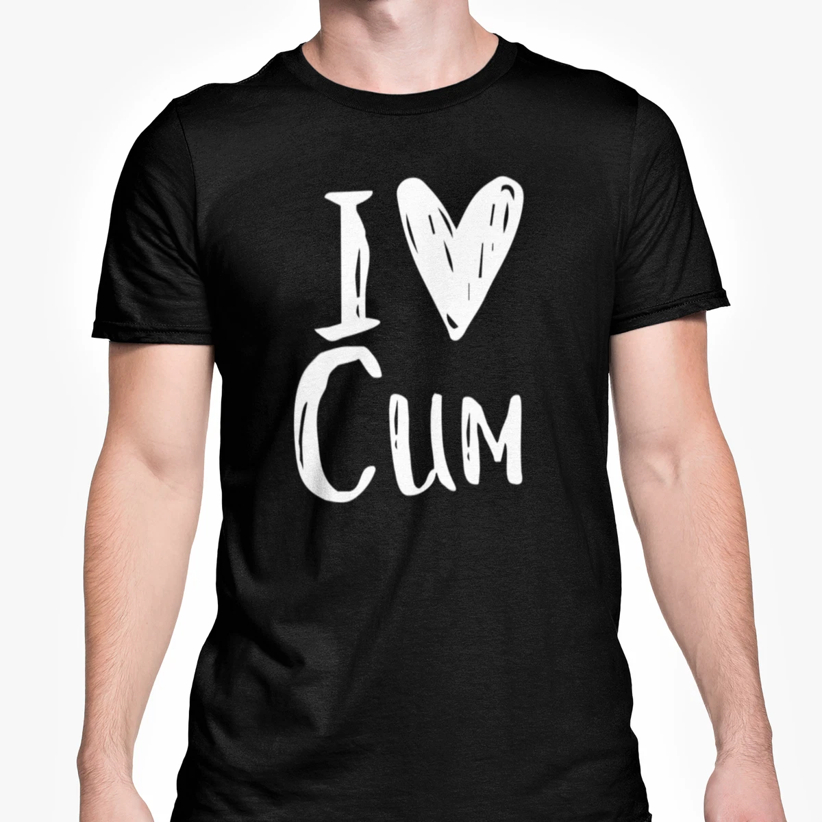 I Love Cum Unisex T Shirt Funny Rude Novelty Gift High Quality Stylish Text  Tee | eBay