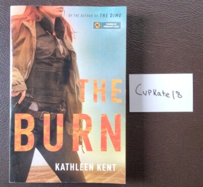 The Burn (Detective Betty Rhyzyk Book 2) by Kathleen Kent 2/20 Paperback ARC NEW