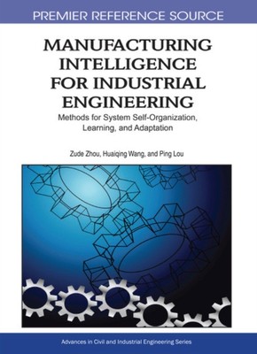 Zhou - Manufacturing Intelligence for Industrial Engineering  Methods  - X555z
