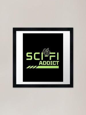 Sci-Fi Addict Gerahmter Kunstdruck Gerahmtes Wandbild Poster Leinwanddruck Bild