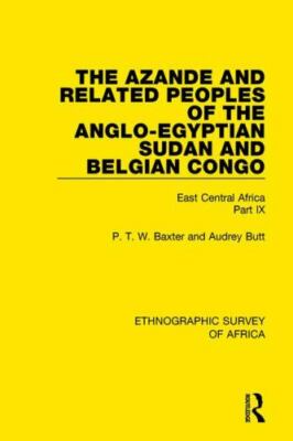 Azande and Related Peoples of the Anglo-egyptian Sudan and Belgian Congo : Ea...