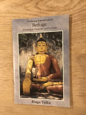 The Lazy Lama Looks At Refuge Finding A Purpose And A Path By Ringu Tulka