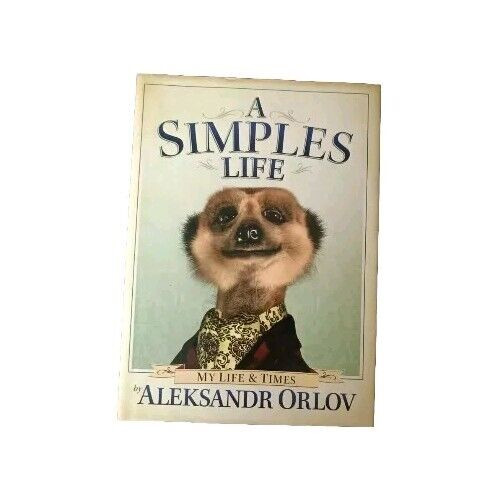 A Simples Life  My Life & Times Aleksandr Orlov Compare the Market Meerkat