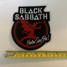 Black Sabbath Never Say Die SHAPED EMBROIDERED PATCH