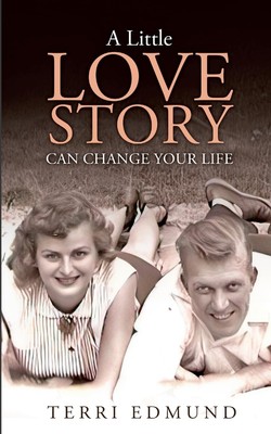 Little Love Story Can Change Your Life Paperback by Terri Edmund