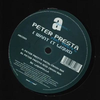 Peter Presta I Want It Liquid Vinyl Single 12inch Archangel