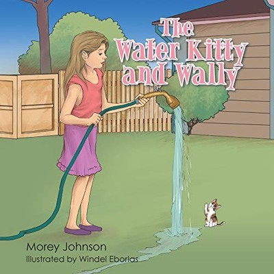 Water Kitty and Wally by Morey Johnson (2016, Trade Paperback)