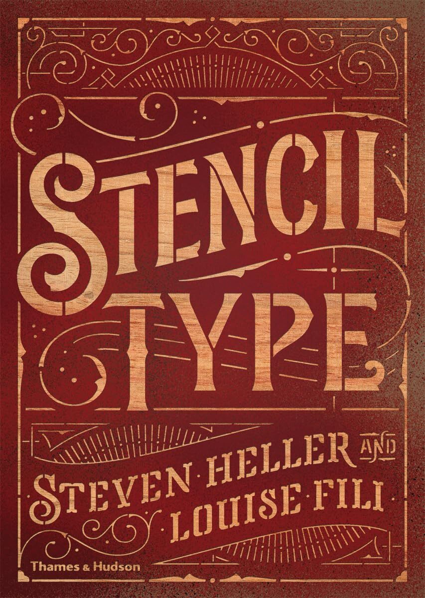 Stencil Type [paperback] Heller, Steven,Fili, Louise [Jul 06, 2017]