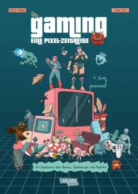 Gaming   Eine Pixel-Zeitreise HC Carlsen Comic