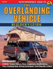 The Overlanding Vehicle Builder's Guide by Don Alexander (Paperback Book)