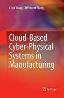 Cloud-Based Cyber-Physical Systems In Manufacturing Lihui Wang