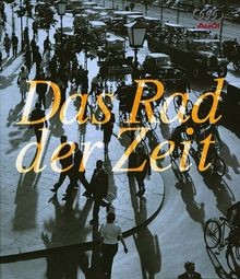 Das Rad der Zeit. Die Geschichte der AUDI AG von Audi AG | Buch | Zustand gut