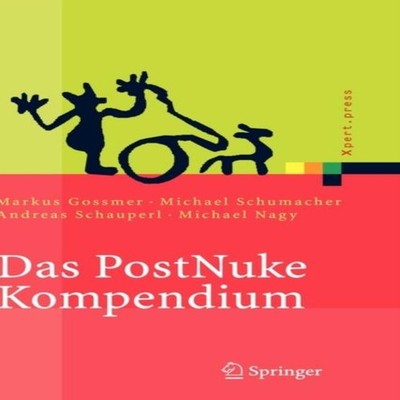 Das PostNuke Kompendium Internet- Intranet- und Extranet-Portale