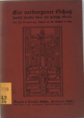 Ein verborgener Schatz: Zwölf Artikel über die heilige Messe; Temming, T 1190058