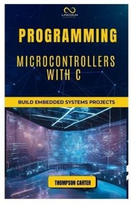 Thompson Carter Programming Microcontrollers with C (Taschenbuch)