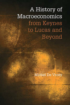 A History of Macroeconomics from Keynes to Lucas and Beyond De Vroey Paperback