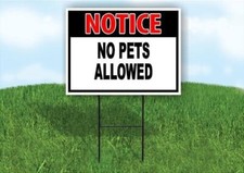 NOTICE NO PETS ALLOWED RED BLACK 18 in x 24 in Yard Sign Road Sign with...