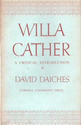 WILLA CATHER by DAVID DAICHES Cornell University 1951 Hardcover